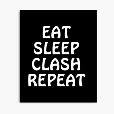 Eat Sleep Clash Repeat Funny Gift Poster Official Clash Of Clans Merch