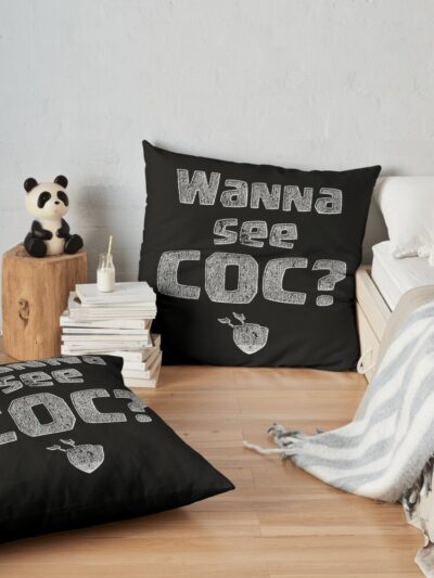 Wanna See Coc? Funny Gift Throw Pillow Official Clash Of Clans Merch