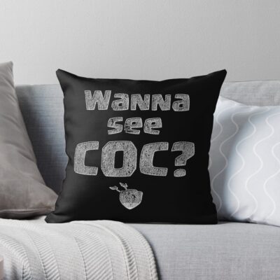 Wanna See Coc? Funny Gift Throw Pillow Official Clash Of Clans Merch